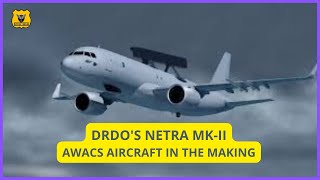 DRDO NETRA MARK II AWACS IN THE MAKING || NETRA AWACS SYSTEM