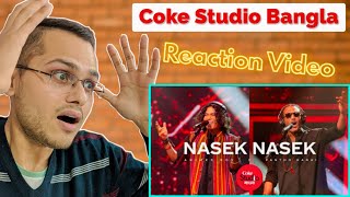 Indian Reaction | Nasek Nasek | Coke Studio Bangla | Season One | Animes Roy X Pantho Kanai