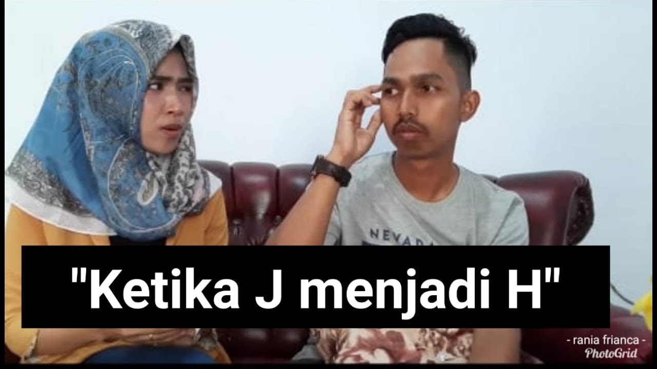 Ketika J Menjadi H - YouTube