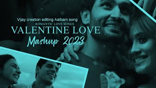 Valentine Mashup 2023 | #lovemashup2023  Romantic Love Mashup | Sidharth Malhotra | Kiara Advani