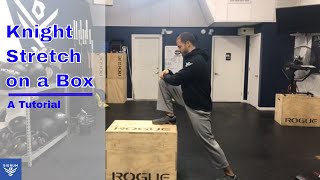 Knight Stretch on a Box | A Tutorial