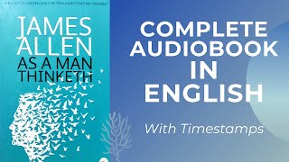 AUDIOBOOK: As A Man Thinketh By James Allen (Timestamps Available)