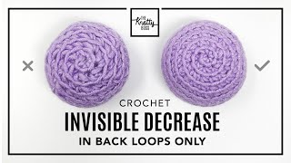 How to Invisible Decrease in Back Loops Only - Amigurumi tips and step-by-step crochet tutorial