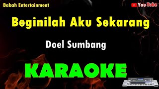 Karaoke Beginilah Aku Sekarang - Doel Sumbang