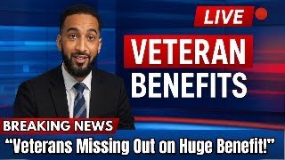 BREAKING: Veterans Missing Out on This Huge Benefit!