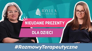 Nieudane prezenty: Jak zrozumieć dziecko i nie zwariować? | Rozmowy Terapeutyczne