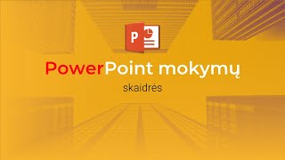 PowerPoint mokymų skaidrės  | Pateikčių kūrimas su PowerPoint