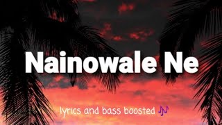 LYRICAL.LY- Padmaavat: Nainowale Ne  | Lyrical Song With Bass Bossted |