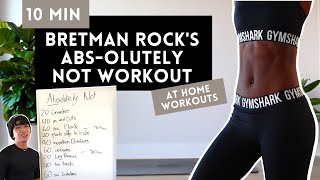 BRETMAN ROCK'S ABSOLUTELY NOT WORKOUT | FOLLOW ALONG