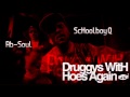 ScHoolboy Q  - Druggys WitH Hoes Again feat. Ab-Soul