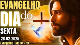 O EVANGELHO DO DIA 28/02/2025  LITURGIA DIÁRIA - HOMILIA DIÁRIA DE HOJE E ORAÇÃO