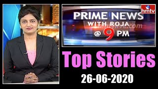 Top Stories | Prime News with Roja @ 9PM | 26-06-2020 | hmtv