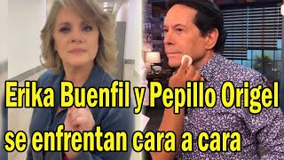 Tras controversia Erika Buenfil y Pepillo Origel se enfrentan cara a cara