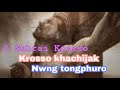 O Subrai Krosso khachijak Nwng tongphro l Good Friday Song Kokborok