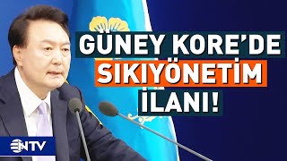 Güney Kore'de Sıkıyönetim İlan Edildi | NTV