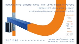 Nuotolinių paskaitų ciklas „Utopija ir eksperimentas architektūroje“. II dalis