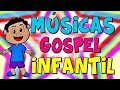 MELHORES MÚSICAS GOSPEL INFANTIL