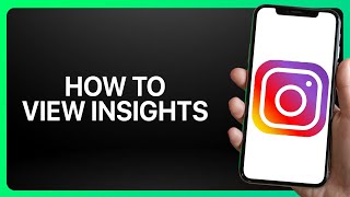 How To View Insights On Instagram Tutorial