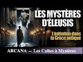 Les Mystères d'Éleusis : L'initiation ésotérique des Grecs