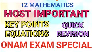 +2 MATHEMATICS//ONAM EXAM SPECIAL// IMPORTANT KEY POINTS AND EQUATIONS//TIPS AND TRICKS TO MEMORISE