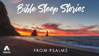 1 Hour Bible Sleep Stories from Psalm 34, Psalm 62, Psalm 91 & Psalm 121 with Relaxing Music