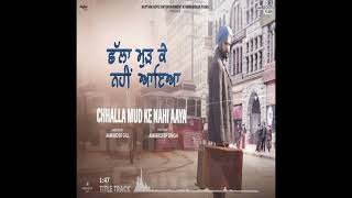 Chhalla Mud Ke Nahi Aaya (Title Song) | Amrinder Gill | Rhythm Boyz
