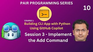 Session 3 - Build CLI App Using python With Github Copilot-Implement the add command