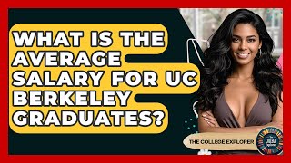 What Is The Average Salary For UC Berkeley Graduates? - The College Explorer