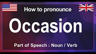 HOW DO YOU PRONOUNCE OCCASION, OCCASION MEANING AND PRONUNCIATION IN ENGLISH