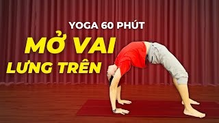 Full Bài tập Yoga Mở vai và Lưng trên giúp Giảm Gù Lưng, Giảm Đau Vai Gáy Hiệu Quả | Đặng Kim Ba