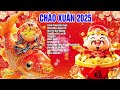 nhẠc xuÂn 2025 khÔng quẢng cÁo liên khúc chúc nhau ngày tết remix 2025 nghe may mắn cả năm 2025