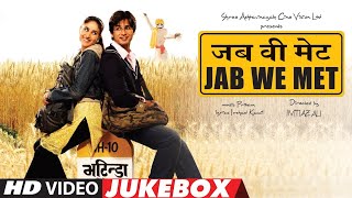'[NEW] JAB WE MET' - Video Jukebox Kareena Kapoor Shahid Kapoor Full Video Songs T-Series Music Hut