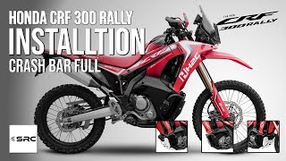 INSTALLTION CRASH BAR LOW + ENGINE GUARD   V.3 FOR  HONDA CRF 300 RALLY [SRC OFFICIAL]