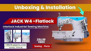 Jack w4-Flatlock | Unboxing & Installation video | Interlock Sewing Machine | Stitchspares