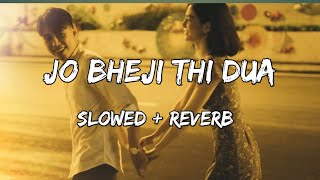 Jo Bheji Thi Duaa [Slowed+Reverb] - Nandini Srikar, Arijit Singh | mrx music| Textaudio