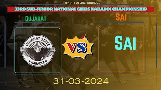 Gujarat vs Sai |33RD Sub junior national girl kabaddi championship , pataliputra complex Patna Bihar