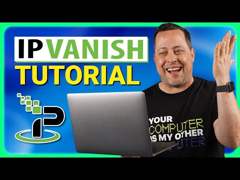 How to use IPVanish | IPVanish TUTORIAL and REVIEW 2025