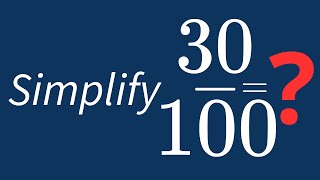 Simplify 30/100 Into Its Simplest Form