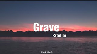 Stellar - Grave || lyrics music video 🎵