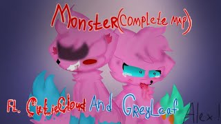 Monster(COMPLETE MAP)[Ft.CutieCloud,GreyLeaf]
