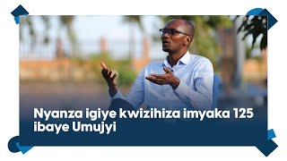 Nyanza igiye kwizihiza imyaka 125 ibaye Umujyi, Ikiganiro cyihariye na Meya Ntazinda