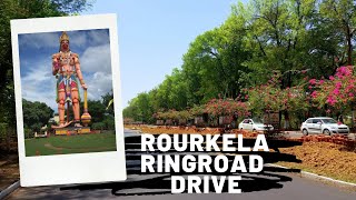 Rourkela : [4K] A Complete Drive on Outer Ring Road | A Full Circle of 16 Kms