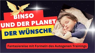 Binso und der Planet der Wünsche- Binso's Zauberwelt- Fantasiereise #autogenestraining