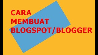 CARA MEMBUAT BLOGGER/BLOGSPOT DI LAPTOP