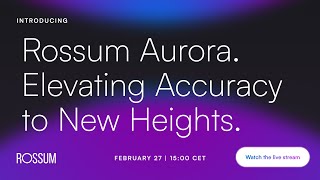 Introducing Rossum Aurora: Elevating Accuracy to New Heights