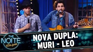 The Noite (02/06/16) - Nova Dupla: Muri - Leo
