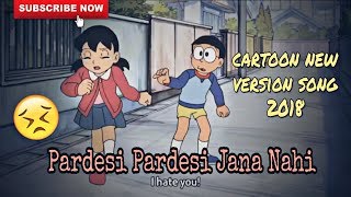 😭Pardesi Pardesi Jana nahi | Ft. nobita shizuka | cover | Rahul in| animated videos song 2018