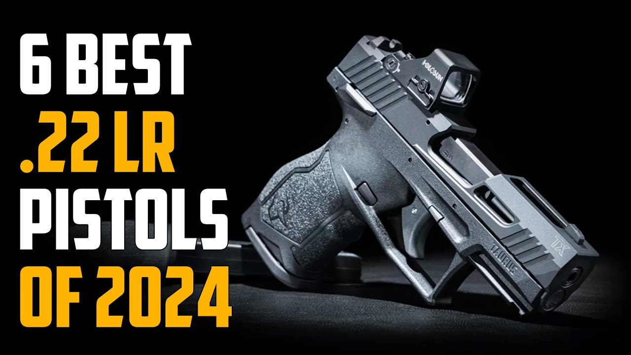 TOP 6 Best .22 LR Pistols 2024 - YouTube