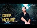 DEEP HOUSE SET 30 - AHMET KILIC