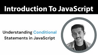 Introduction To JavaScript: Conditional Statement